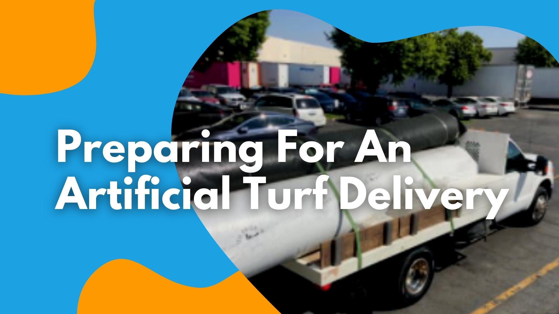 preparing for an artificial turf delivery