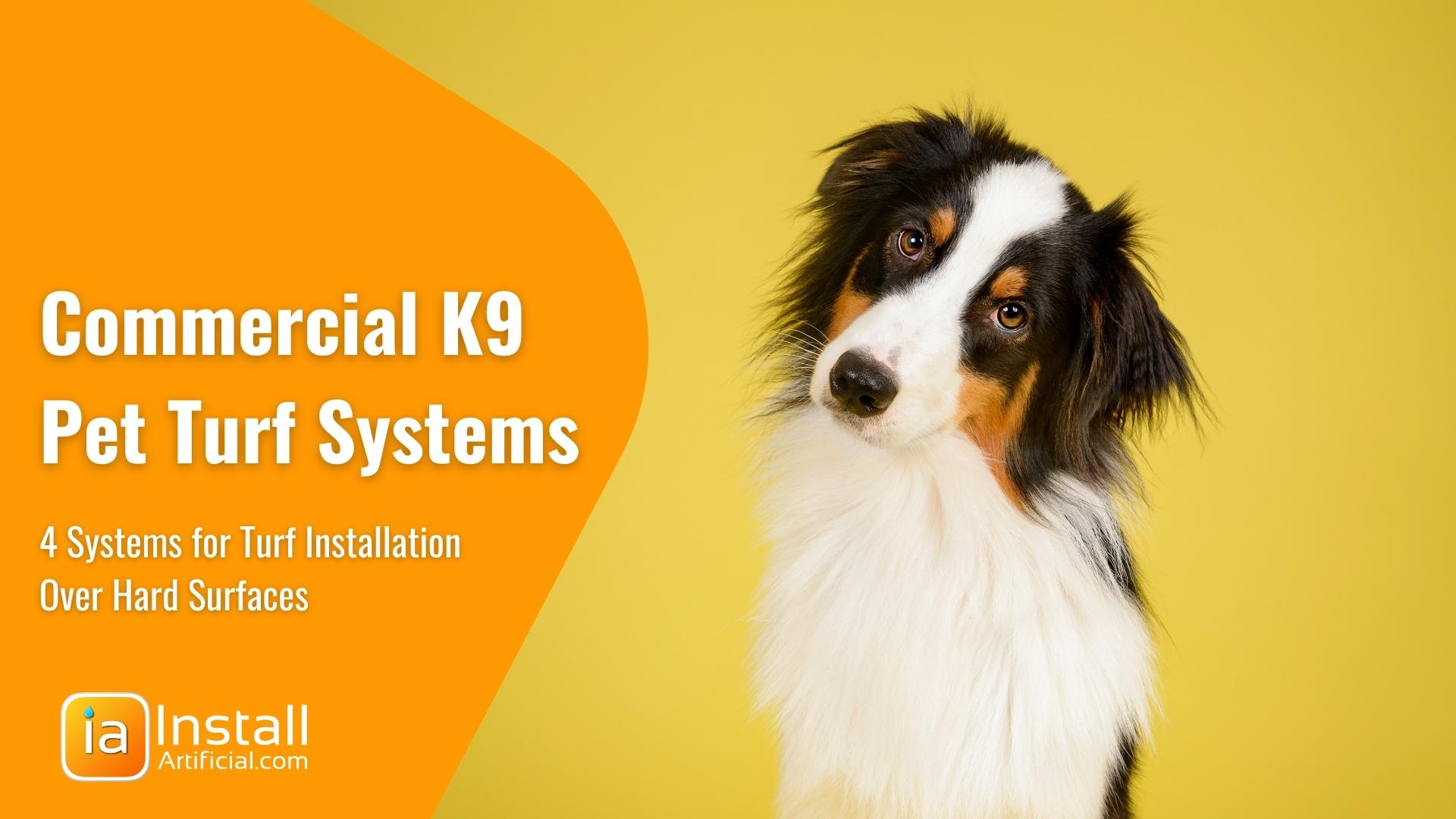 4 Commercial K9 Synthetic Pet Turf Systems for Rooftops & Concrete