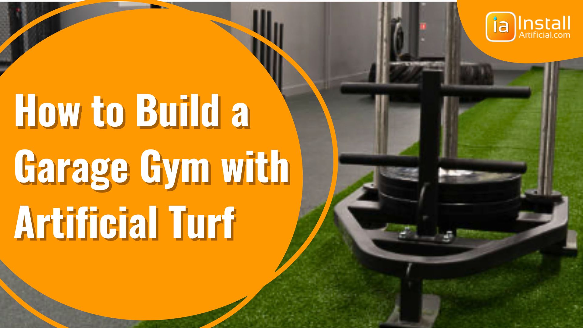 How to Build a Garage Gym with Artificial Turf