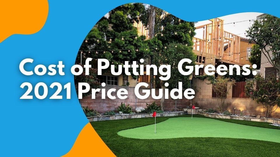 Cost of Artificial Putting Greens: 2021 Price Guide