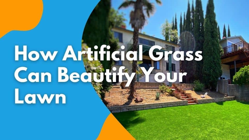 How Artificial Grass Can Beautify Your Lawn