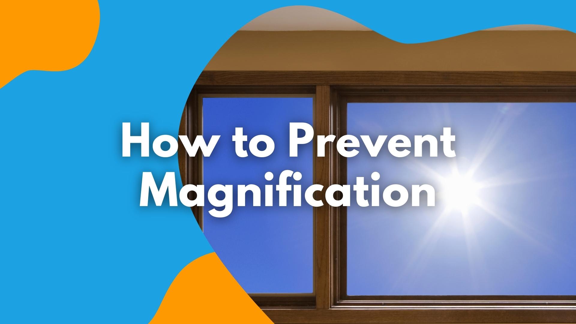 How to Prevent Magnification