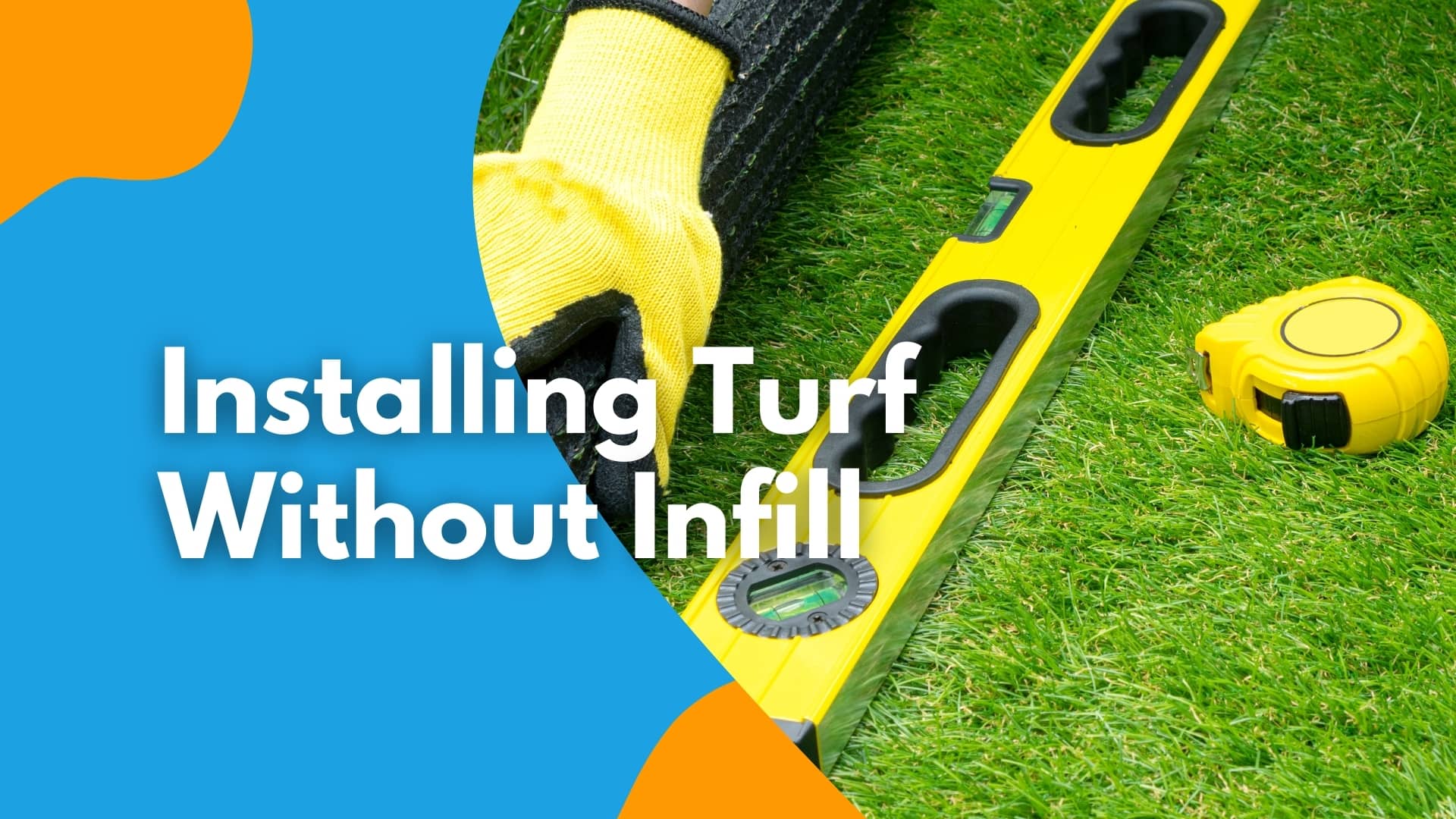 Installing Turf Without Infill